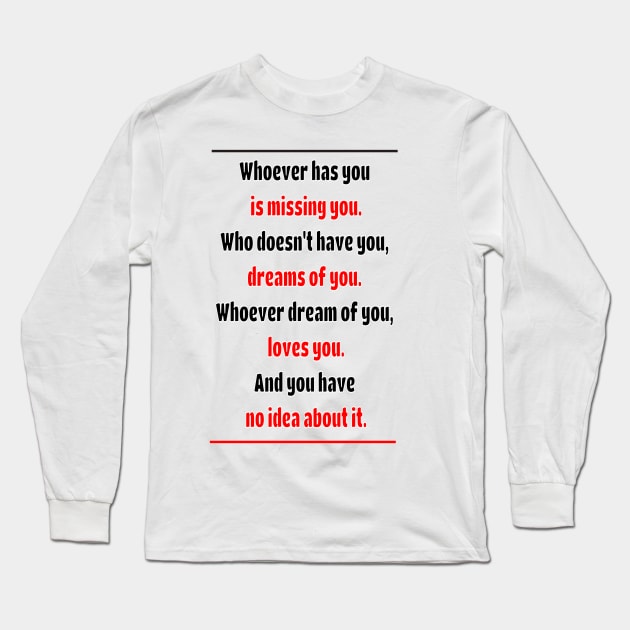 Whoever dreams of you, loves you Long Sleeve T-Shirt by fantastic-designs